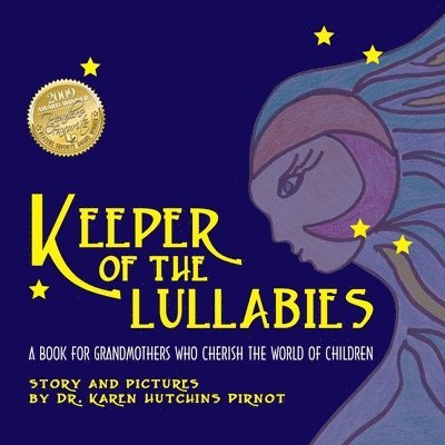 Karen Hutchins Pirnot - Keeper of the Lullabies, a Book for Grandmothers Who Cherish the World of Children, Häftad