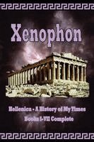 Xenophon, James H. Ford - Hellenica - A History of My Times: Books I-VII Complete, Häftad