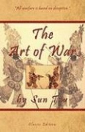 bokomslag The Art of War by Sun Tzu - Classic Collector's Edition: Includes The Classic Giles and Full Length Translations