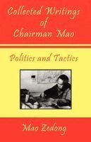 Mao Zedong, Mao Tse-Tung, Shawn Conners - Collected Writings of Chairman Mao - Politics and Tactics: Volume 2 - Politics and Tactics, Häftad