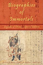 bokomslag Biographies of Immortals - Legends of China - Special Edition