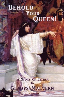Susan Houston, Shawn Conners - Behold Your Queen!: A Story of Esther, Häftad
