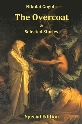 Nikolai Vasilievich Gogol, Shawn Conners - Nikolai Gogol's The Overcoat and Selected Stories - Special Edition, Häftad