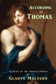 bokomslag According to Thomas: A Story of the Apostle Thomas