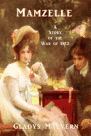 Susan Houston, Shawn Conners - Mamzelle - A Story of the War of 1812, Häftad