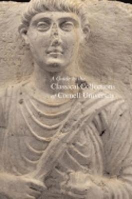 Guide to the Classical Collections of Cornell University