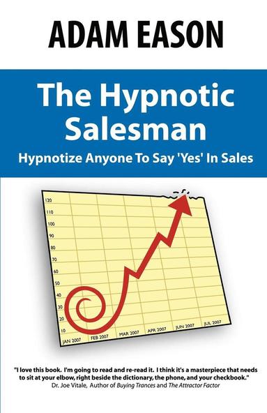 bokomslag The Hypnotic Salesman: How to Hypnotize Anyone to Say 'Yes' in Sales