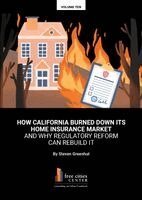 Steven Greenhut - How California Burned Down Its Home Insurance Market and Why Regulatory Reform Can Rebuild It, Häftad. Tillgänglighet: Lägg i varukorg