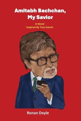 Ronan Doyle - Amitabh Bachchan, My Savior, Häftad