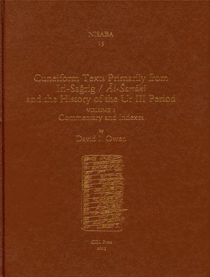Cuneiform Texts Primarily from Iri-Saĝrig/Āl-Sarrākī And the History of the Ur III Period