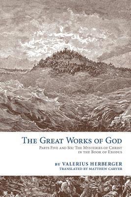 Valerius Herberger - Great Works of God, Häftad