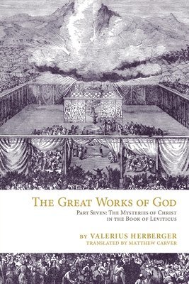 Valerius Herberger - Great Works of God, Häftad