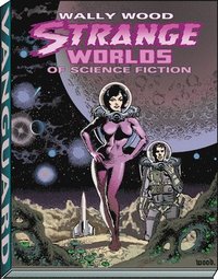 bokomslag Wally Wood: Strange Worlds of Science Fiction