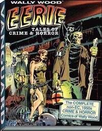 bokomslag Wally Wood: Eerie Tales of Crime & Horror