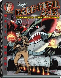 bokomslag Wally Wood Dare-Devil Aces
