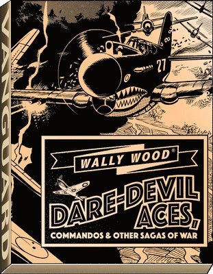 bokomslag Wally Wood Dare-Devil Aces