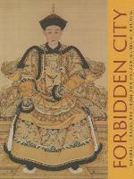 bokomslag Forbidden City: Imperial Treasures from the Palace Museum, Beijing