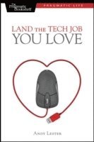 bokomslag Land The Tech Job You Love