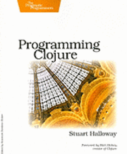Stuart Halloway - Programming Clojure, Häftad