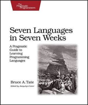 Bruce A Tate - Seven Languages in Seven Weeks, Häftad