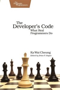 bokomslag The Developer's Code: What Real Programmers Do