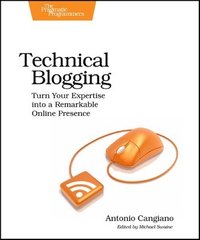 bokomslag Technical Blogging: Turn Your Expertise into a Remarkable Online Presence