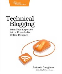 bokomslag Technical Blogging: Turn Your Expertise into a Remarkable Online Presence