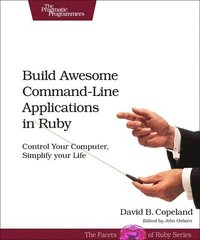 bokomslag Build Awesome Command-line Applications in Ruby