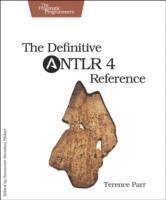 Terence Parr - Definitive ANTLR 4 Reference, Häftad
