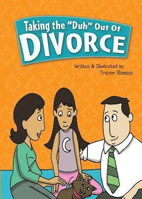 Taking the Duh Out of Divorce 1