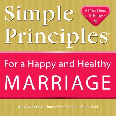 Simple Principles for a Happy & Healthy Marriage 1