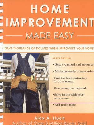 Alex A. Lluch - Home Improvement Made Easy, Häftad