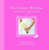 bokomslag The Ultimate Wedding Planner & Organizer
