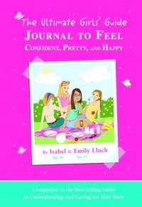 bokomslag Ultimate Girls' Guide Journal to Feel Confident, Pretty and Happy