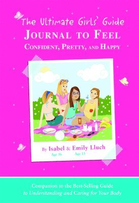 bokomslag Ultimate Girls' Guide Journal to Feel Confident, Pretty and Happy