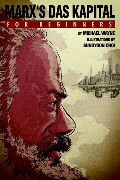 Michael Wayne - Marx'S Das Capital for Beginners, Häftad