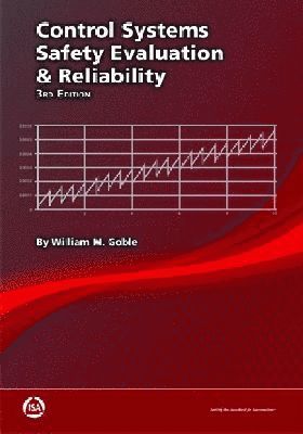 CONTROL SYSTEMS SAFETY EVALUATION AND RELIABILITY, 3RD ED, Häftad