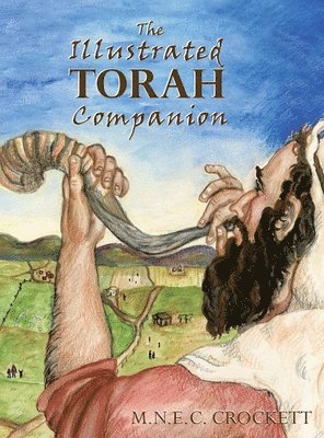 The Illustrated Torah Companion 1