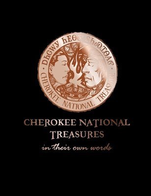 bokomslag Cherokee National Treasures: In Their Own Words