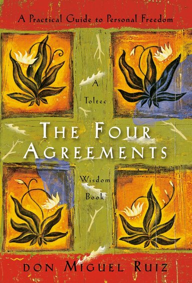 Don Miguel Ruiz - Four Agreements, Inbunden