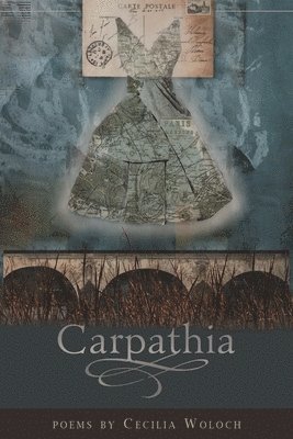 Cecilia Woloch - Carpathia, Häftad
