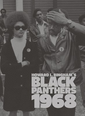 Steve Crist - Howard L. Bingham's Black Panthers 1968, Inbunden