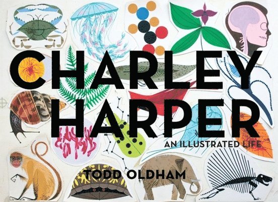 Charley Harper an Illustrated Life Mini Edition 1