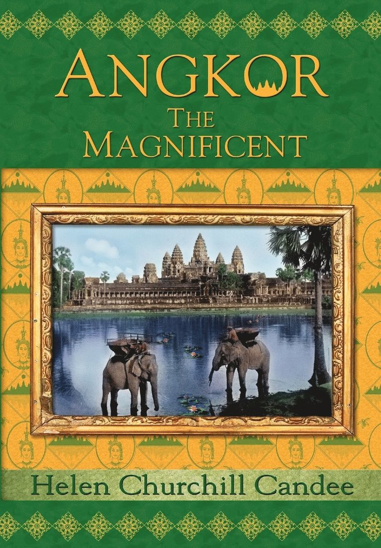 Angkor the Magnificent - Wonder City of Ancient Cambodia 1