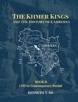 bokomslag Khmer Kings and the History of Cambodia