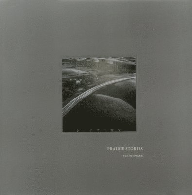 Terry Evans: Prairie Stories, Inbunden