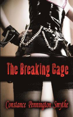 Constance Pennington Smythe - Breaking Cage, Häftad