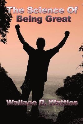 Wallace D Wattles - Science of Being Great, Häftad