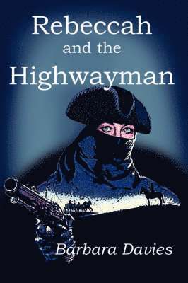 Rebeccah and the Highwayman 1