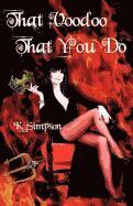 K. Simpson - That Voodoo That You Do, Häftad